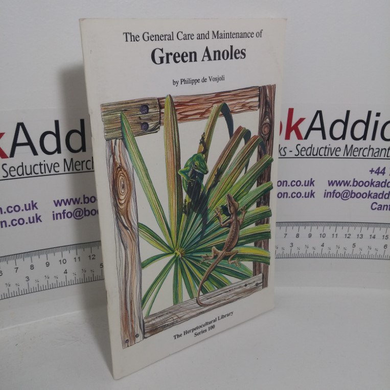 The General Care and Maintenance of Green Anoles (The Herpetocultural Library series)