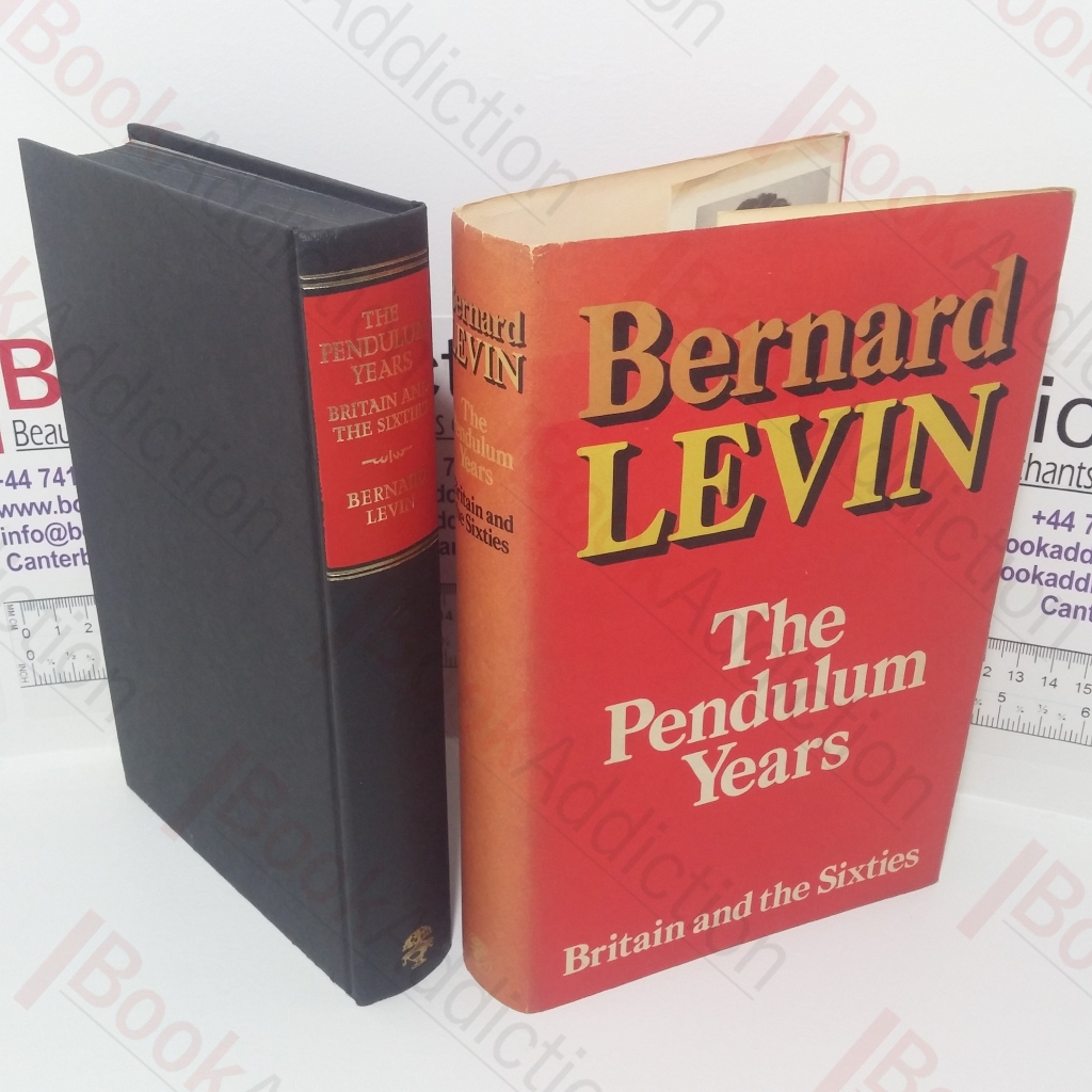 The Pendulum Years: Britain and the Sixties