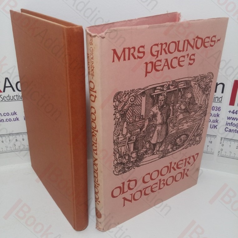 Mrs Groundes-Peace’s Old Cookery Notebook