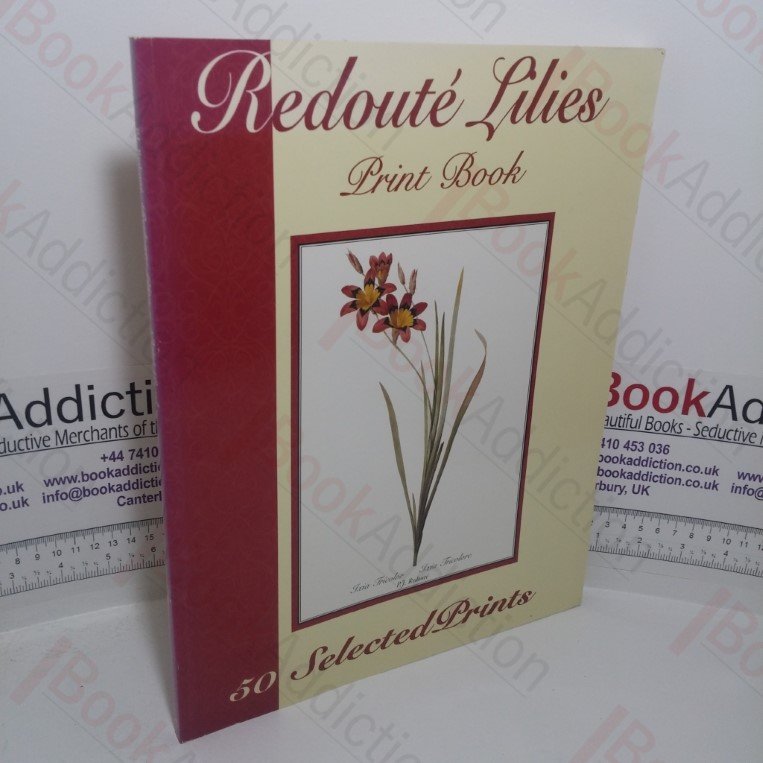 Redoute Lilies Print Book: 50 Selected Prints