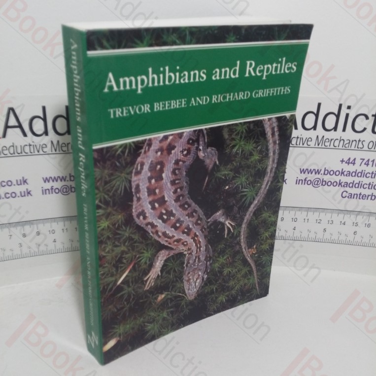 Amphibians and Reptiles: A Natural History of the British Herpetofauna  (New Naturalist series)