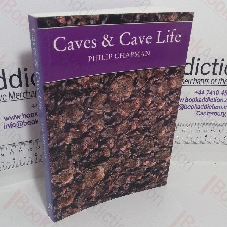 Caves and Cave Life (New Naturalist series, No. 79)
