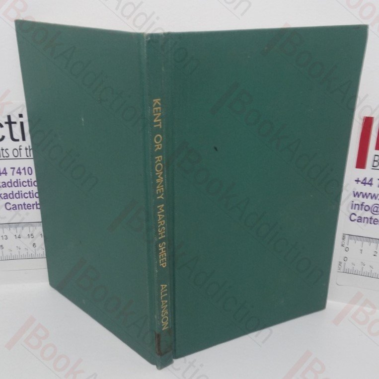 Kent or Romney Marsh Sheep: A Study of a Famous Breed in its Local and National Settings, in Competition with other Breeds and Alternative Policies