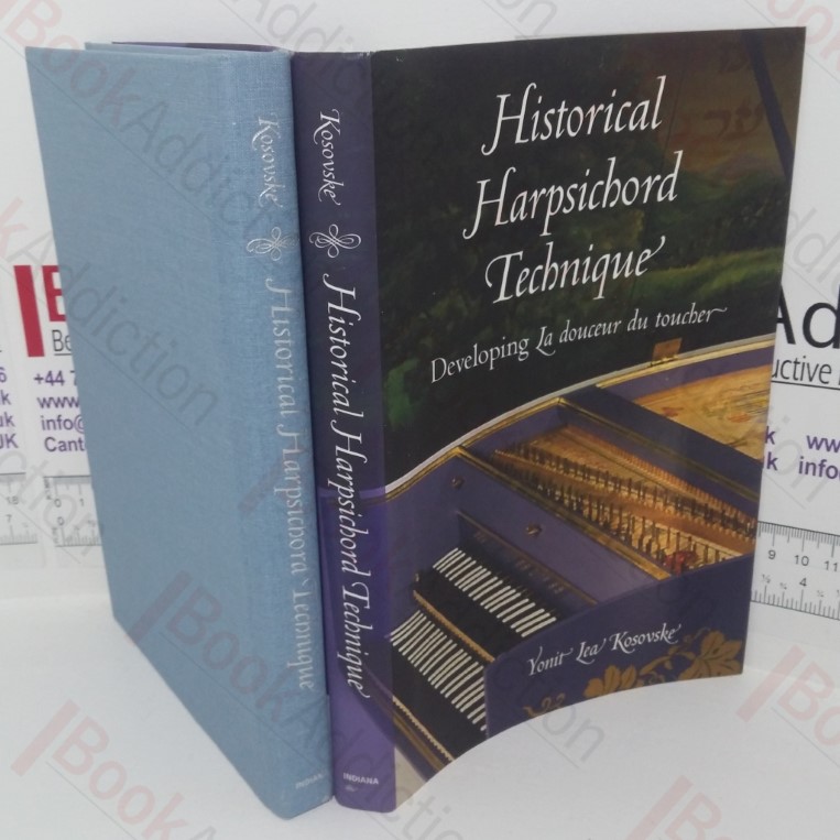 Historical Harpsichord Technique: Developing La Douceur du Toucher