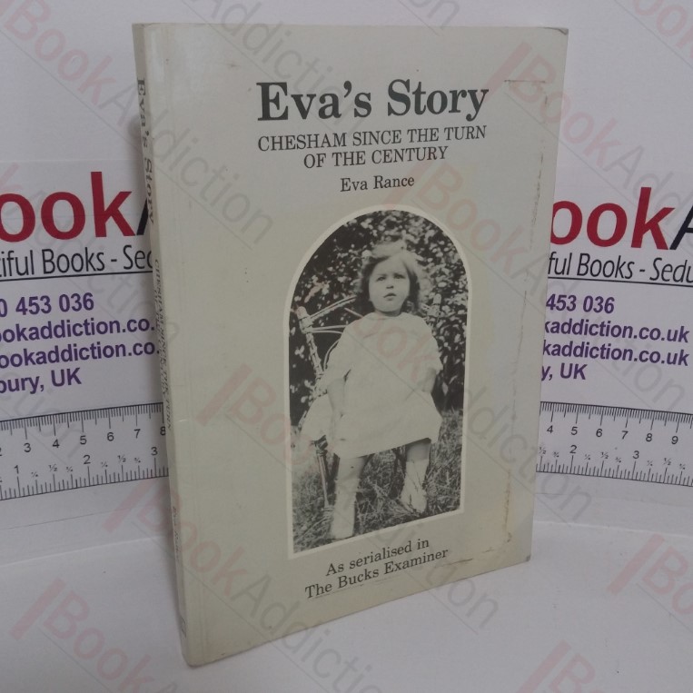 Eva’s Story: Chesham Since the Turn of the Century (Signed and Inscribed)