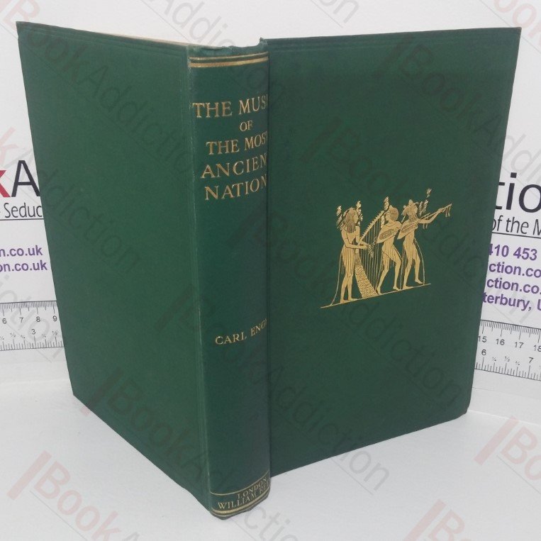 The Music of the Most Ancient Nations, Particularly of the Assyrians, Egyptians, and Hebrews, with Special Reference to Recent Discoveries in Western Asia and Egypt