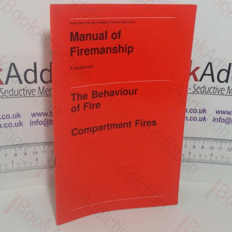 Manual of Firemanship: A Survey of the Science of Fire-fighting – A Supplement, The Behaviour of Fire, Compartment Fires
