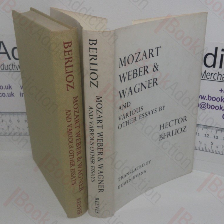 Mozart, Weber and Wagner: With Various Other Essays on Musical Subjects