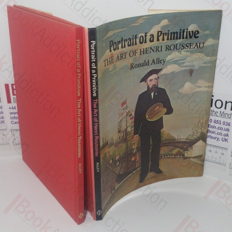 Portrait of a Primitive: The Art of Henri Rousseau