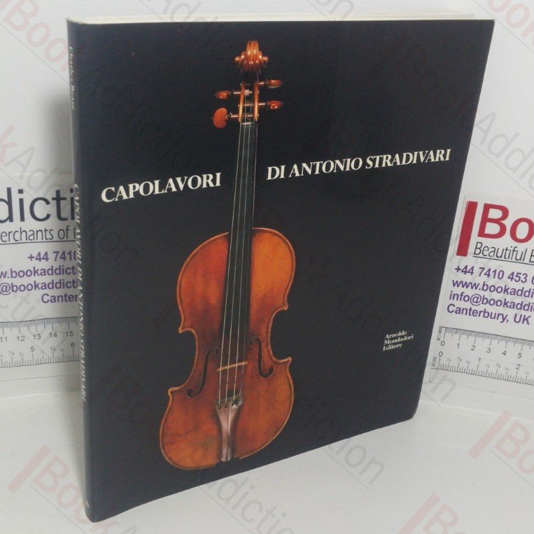 Capolavori di Antonio Stradivari [Masterpieces of Antonio Stradivari]