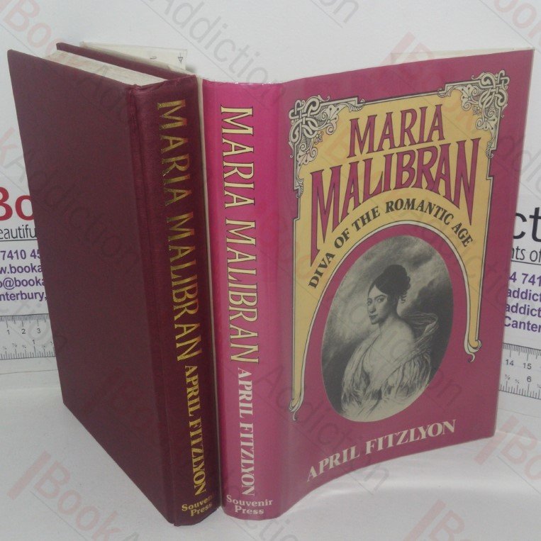 Maria Malibran: Diva of the Romantic Age (Signed and Inscribed)