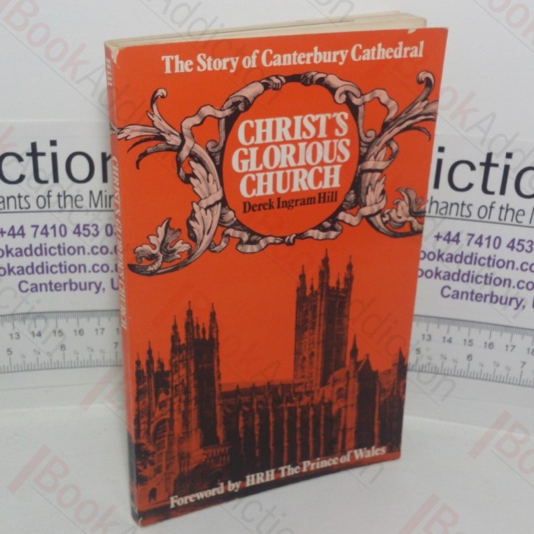 Christ’s Glorious Church: The Story of Canterbury Cathedral (Signed)