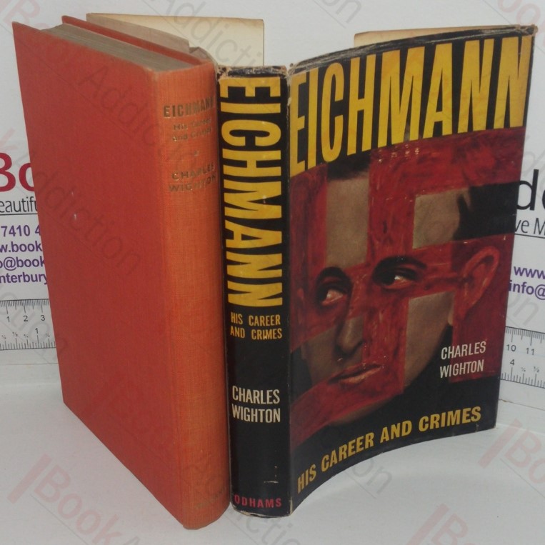 Eichmann: His Career and Crimes