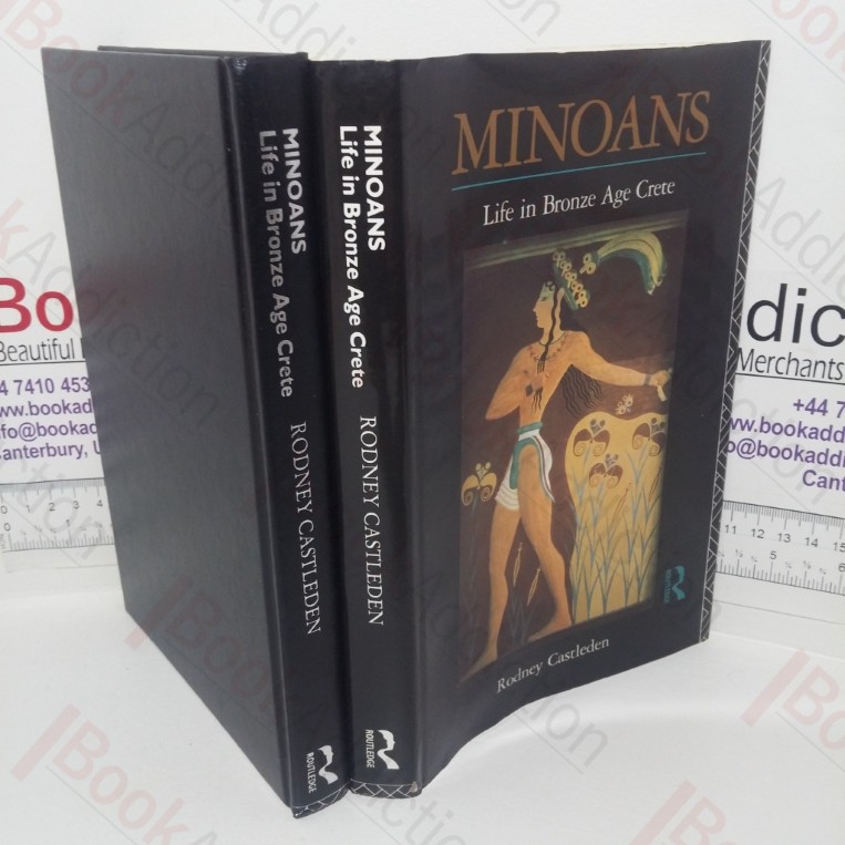Minoans: Life in Bronze Age Crete