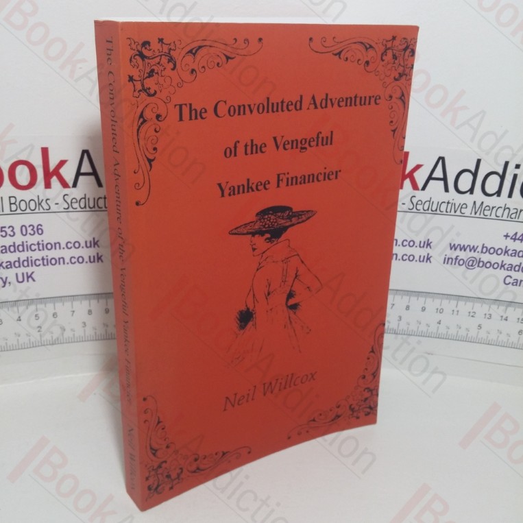 The Convoluted Adventure of the Vengeful Yankee Financer (Signed)
