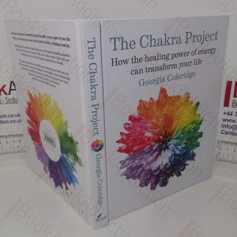 Chakra Project: How the Healing Power of Energy Can Transform Your Life