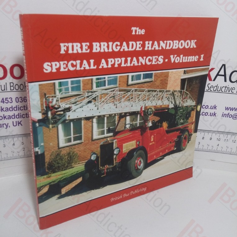 Fire Brigade Handbook: Special Appliances – Volume 1