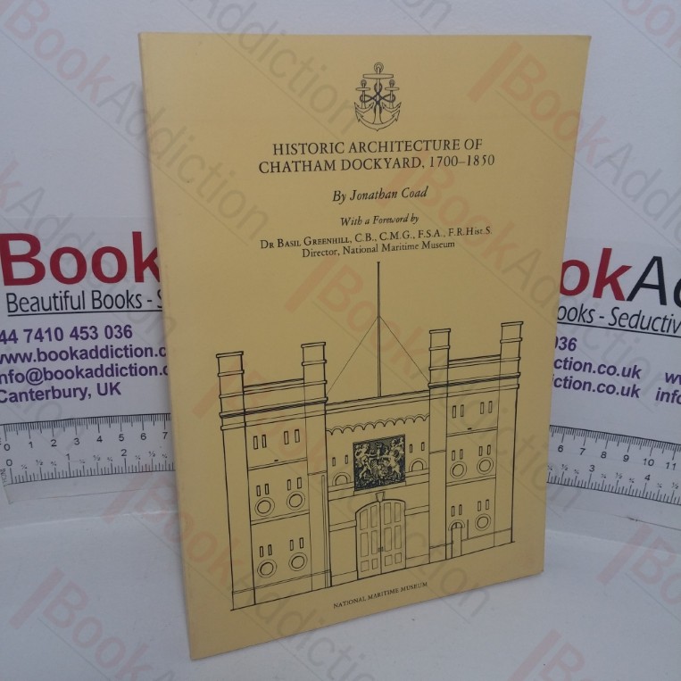 Historic Architecture of Chatham Dockyard, 1700-1850