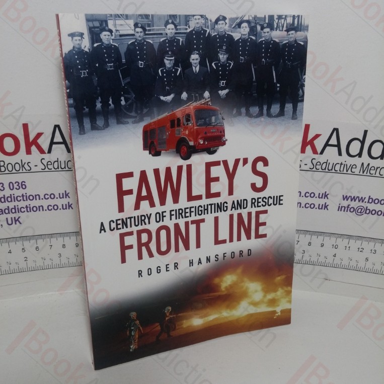 Fawley’s Front Line: A Century of Firefighting and Rescue