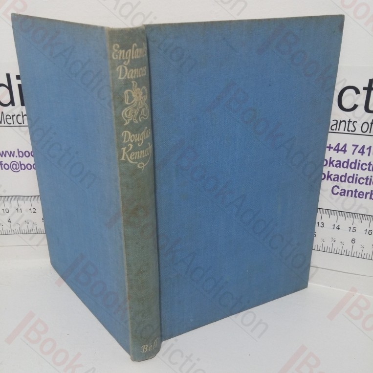 England’s Dances: Folk-dancing To-day and Yesterday