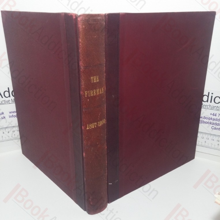 The Fireman and Journal of the Civil Protective Forces of the United Kingdom, Issues July 1897 to June 1900