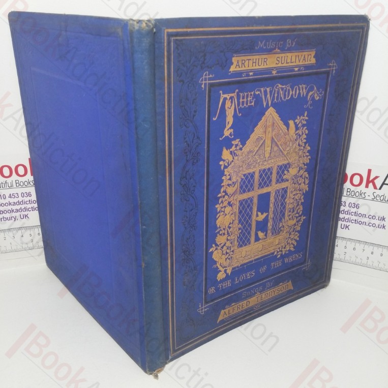 The Window: Or, The Songs of the Wrens: Words Written for Music by Alfred Tennyson