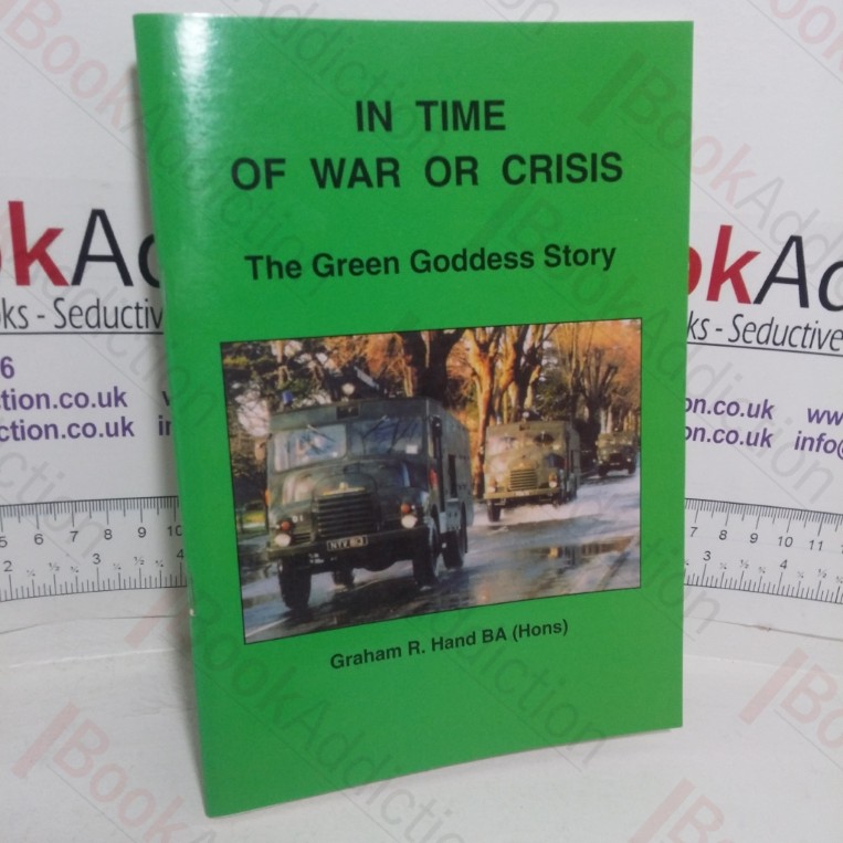 In Time of War or Crisis: The Green Goddess Story (Signed)