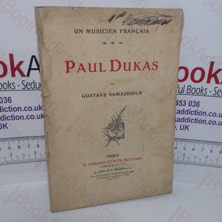 Paul Dukas (Un Musicien Francais series)