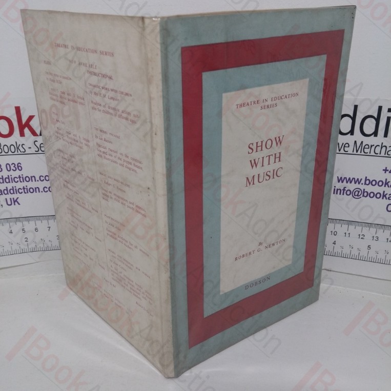 Show with Music: An Approach to the Practice of Musical Documentary (Theatre in Education series)