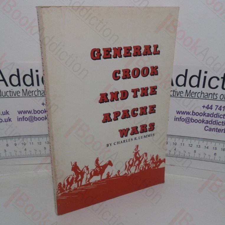 General Crook and the Apache Wars