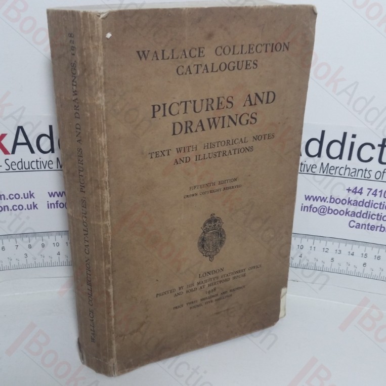 The Wallace Collection Catalogue: Pictures and Drawings – Text with Historical Notes and Illustrations