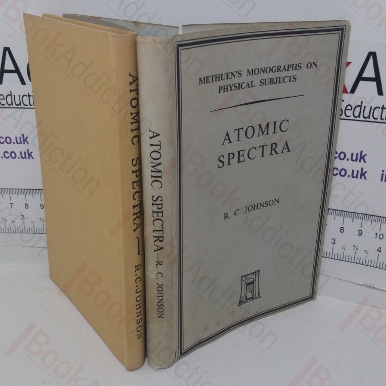 Atomic Spectra (Methuen’s Monographs on Physical Subjects series)