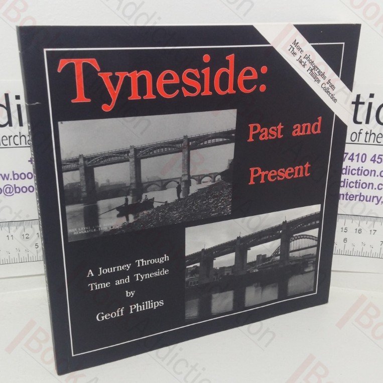 Tyneside: Past and Present – A Journey Through Time & Tyneside (Signed)