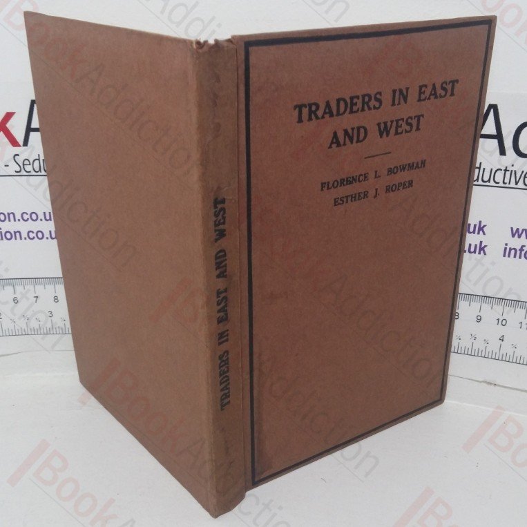 Traders in East and West: Some Aspects of Trade in the Seventeenth and Eighteenth Centuries (Texts for Student; No. 37)