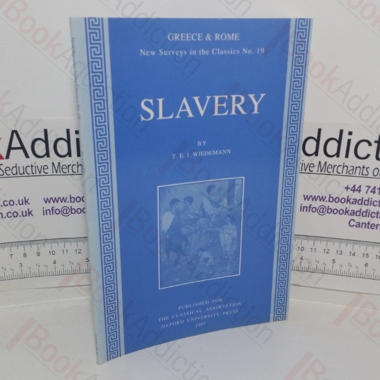 Slavery (Greece & Rome: New Surveys in the Classics series, No. 19)