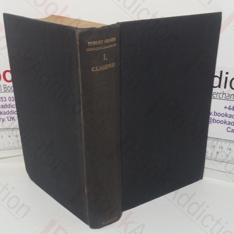 I, Claudius, from the Autobiography of Tiberius Claudius, Emperor of Rome