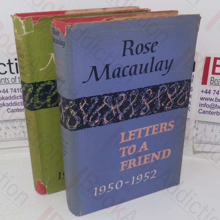 Rose Macauley – Letters to a Friend, 1950-1952; Rose Macauley – `Last Letters to a Friend, 1952-1958 (Two Volumes)