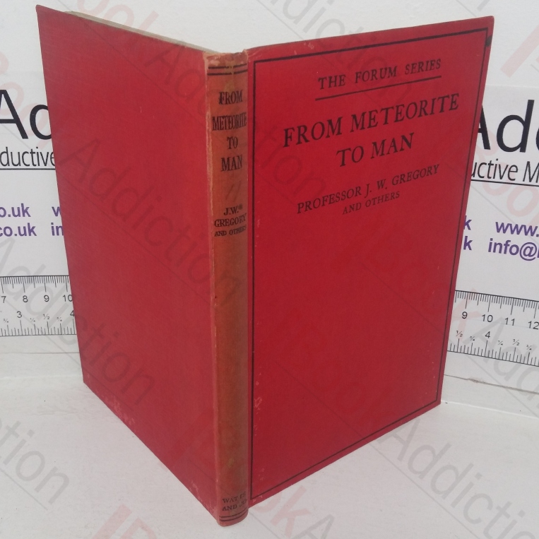 From Meteorite to Man: The Evolution of the Earth (The Forum series, No. 11)