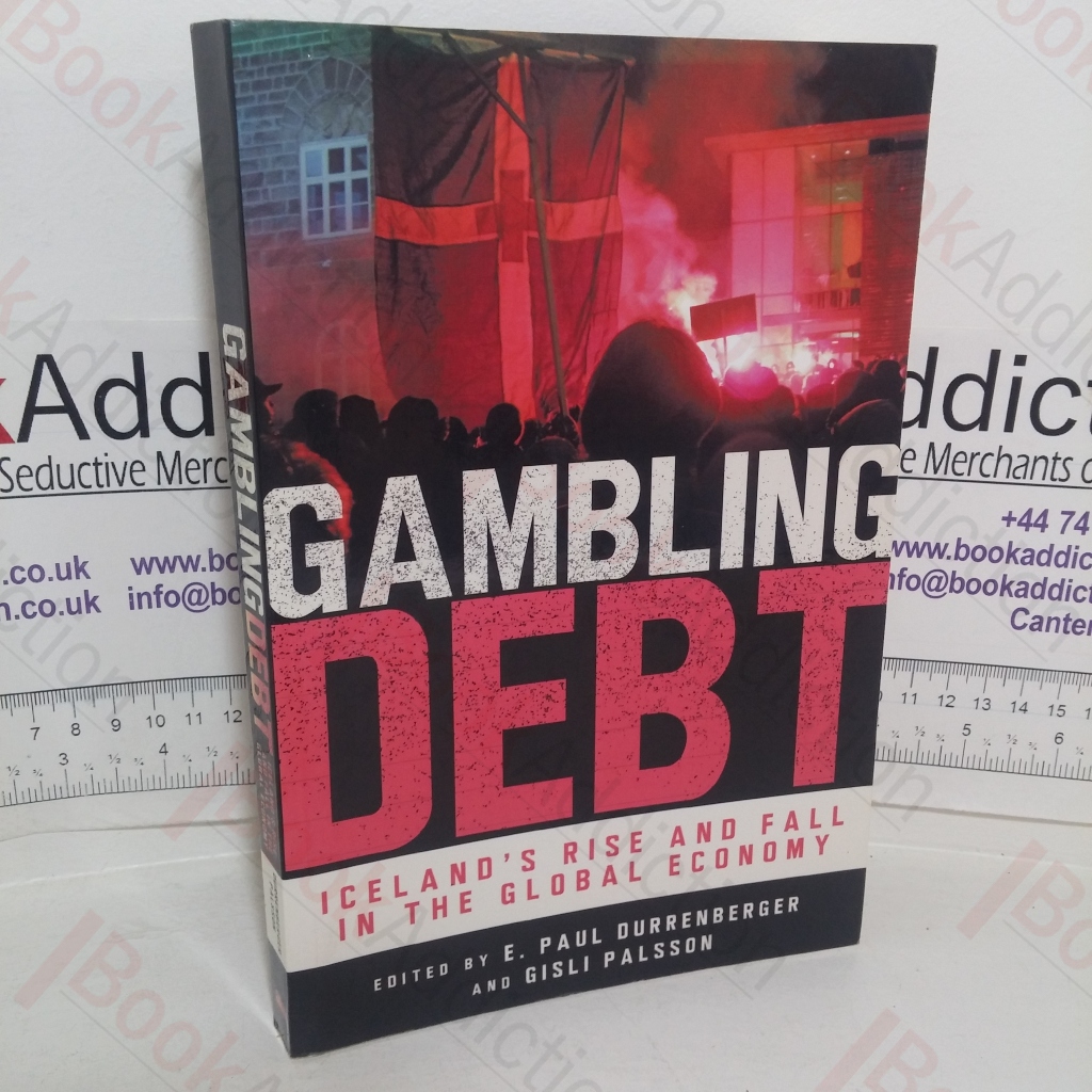 Gambling Debt: Iceland’s Rise and Fall in the Global Economy