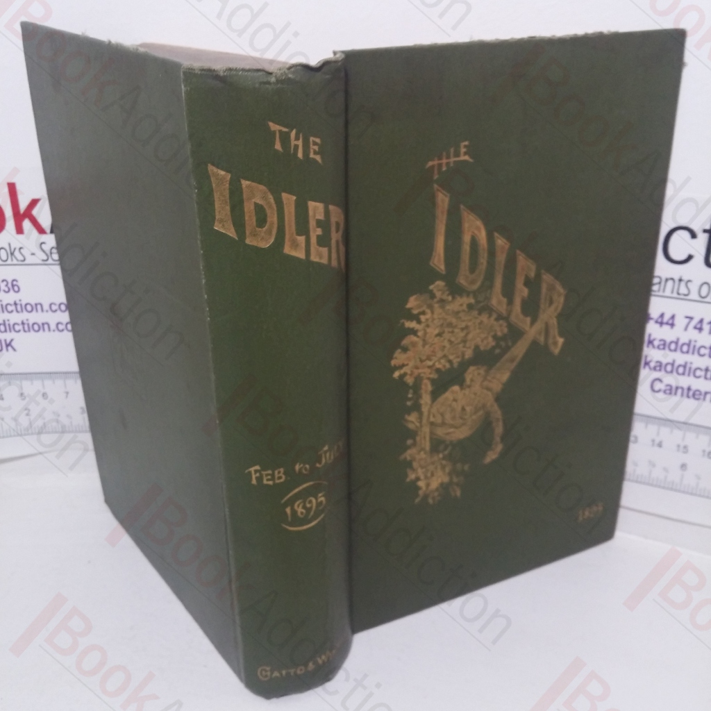 The Idler Magazine: An Illustrated Monthly Journal, Vol VII (February 1895 – July 1895)