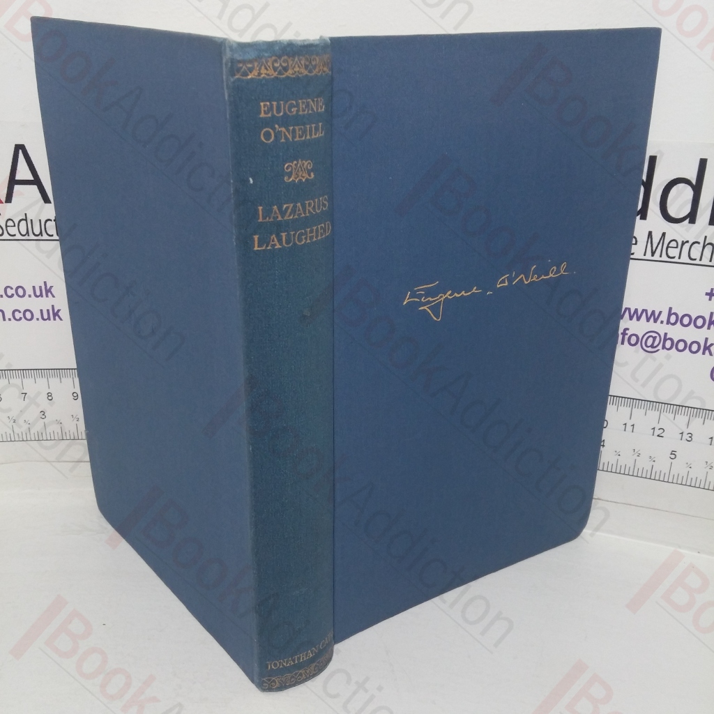 Lazarus Laughed and Dynamo: Two Plays