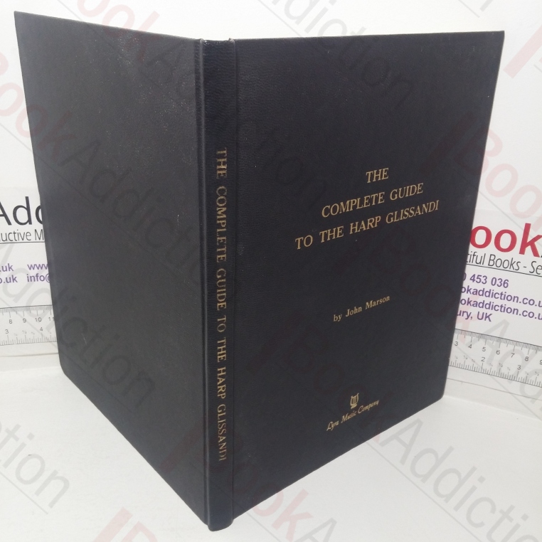 The Complete Guide to the Harp Glissandi including a Comprehensive Table of all Possible Pedal Changes