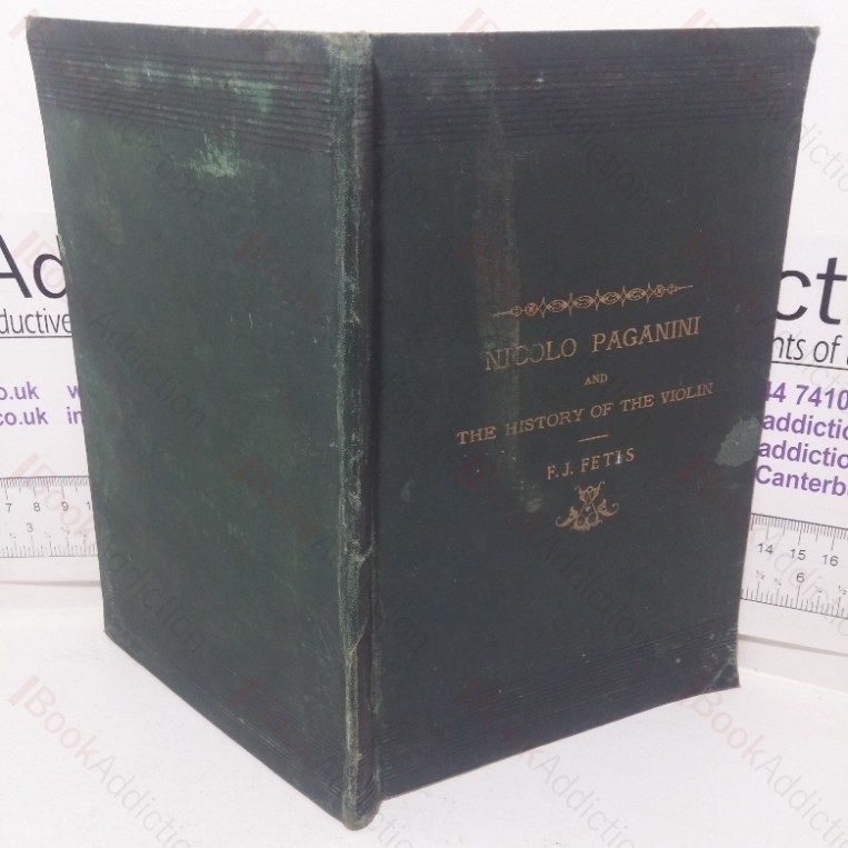 Biographical Notice of Nicolo Paganini, with an Analysis of His Compositions, and a Sketch of the History of the Violin