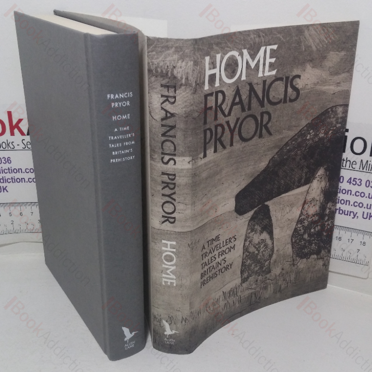 Home: A Time Traveller’s Tales From Britain’s Prehistory
