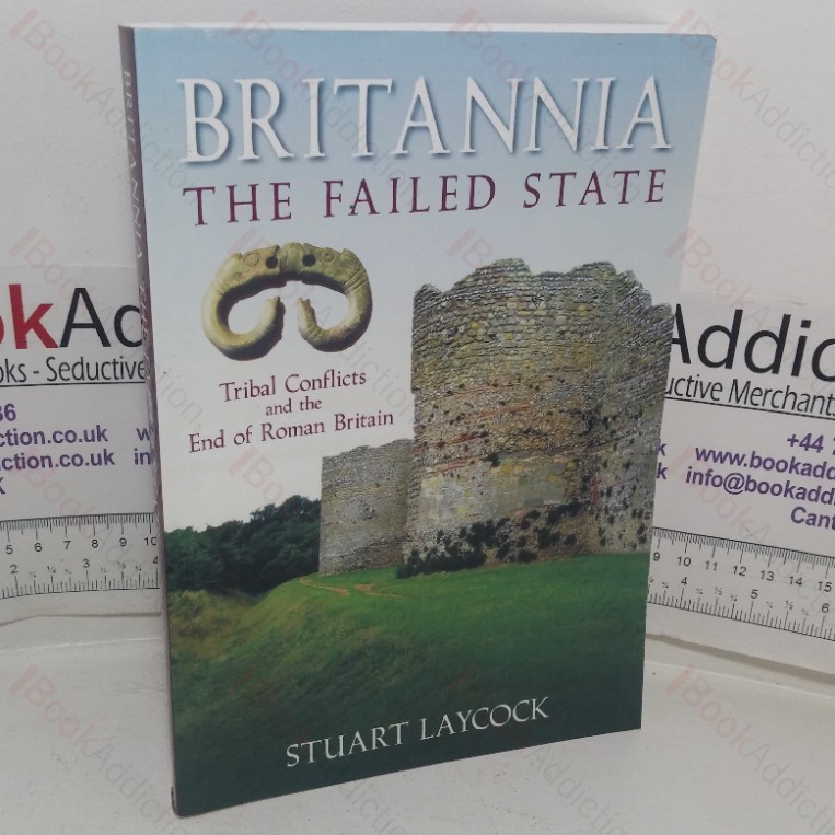 Britannia: The Failed State – Tribal Conflict and the End of Roman Britain
