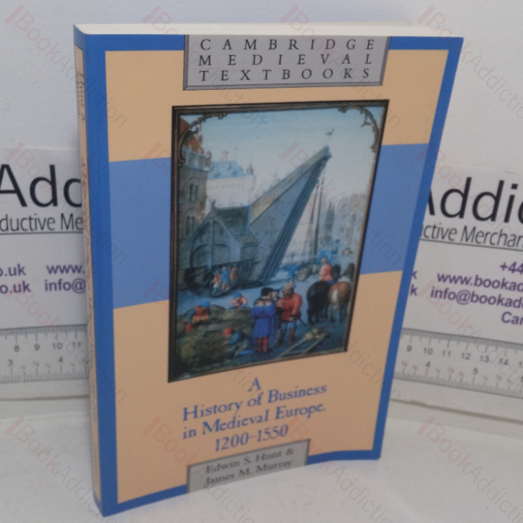 A History of Business in Medieval Europe, 1200 – 1550 (Cambridge Medieval Textbooks series)