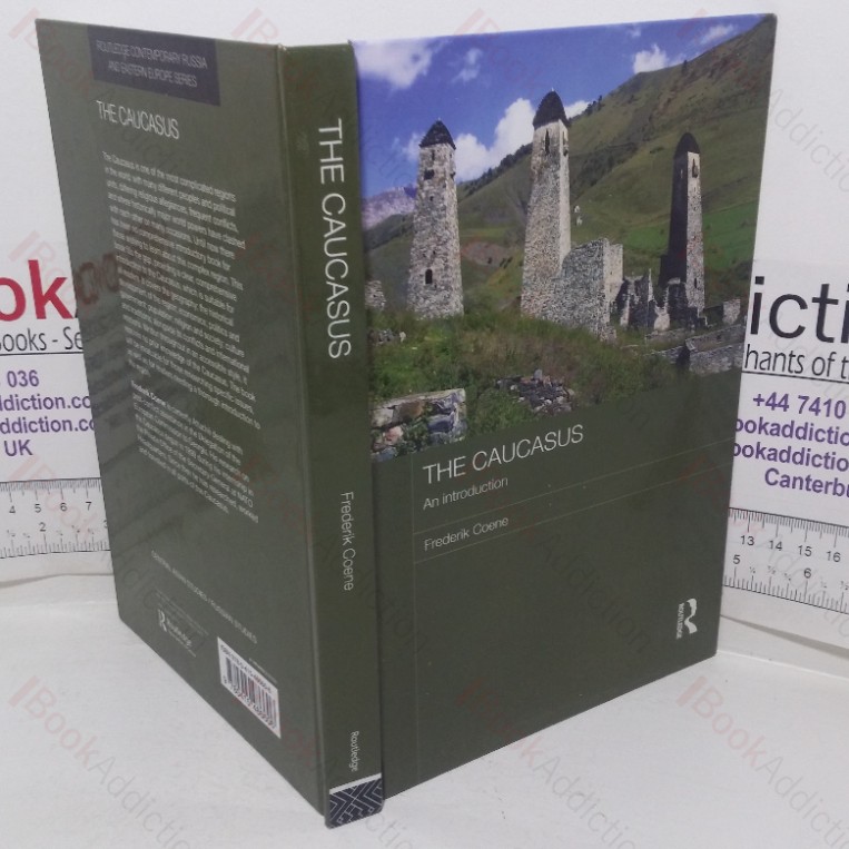 The Caucasus: An Introduction (Routledge Contemporary Russia and Eastern Europe series)