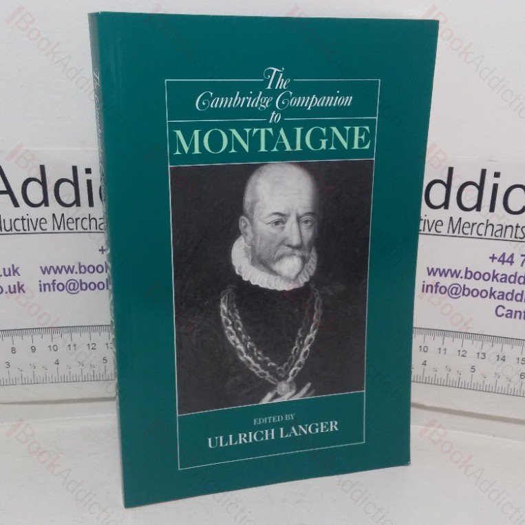 The Cambridge Companion to Montaigne (Cambridge Companions to Philosophy series)