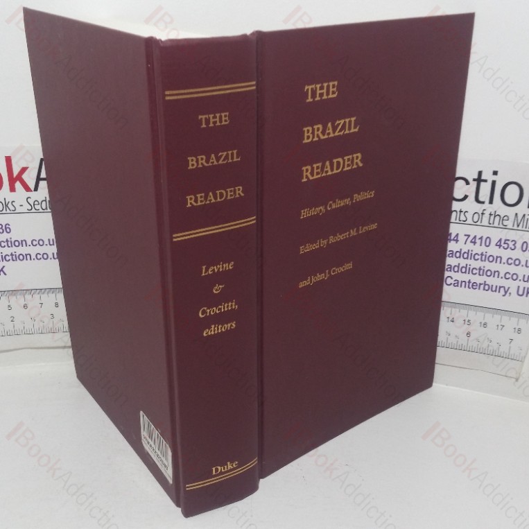 The Brazil Reader: History, Culture, Politics (The Latin America Readers)