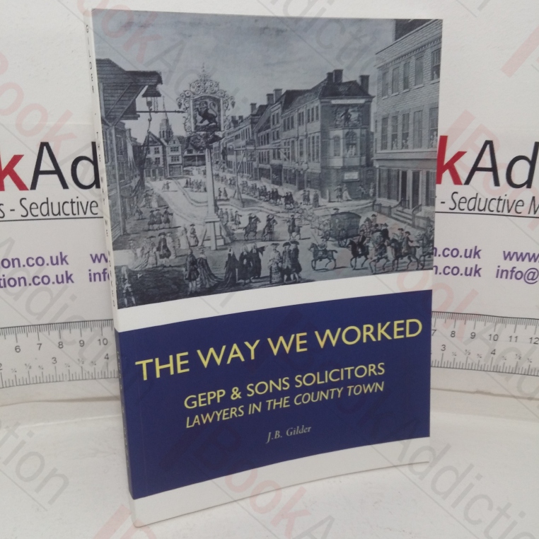 The Way We Worked: Gepp & Sons Solicitors – Lawyers in the County Town